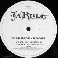 Ja Rule - Ja Rule - Clap Back / Reigns - Murder Inc Records