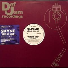 Shyne - Shyne - More Or Less - Def Jam