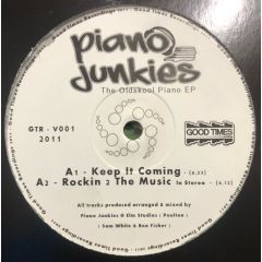 Piano Junkies - Piano Junkies - The Oldskool Piano EP - Good Times Recordings