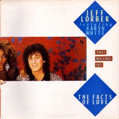 Jeff Lorber Featuring Karyn White - Jeff Lorber Featuring Karyn White - The Facts Of Love - Club