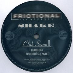 Shake - Shake - Club Scam Ii - Frictional
