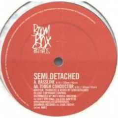 Semi Detached - Semi Detached - Bassline - Boom Box