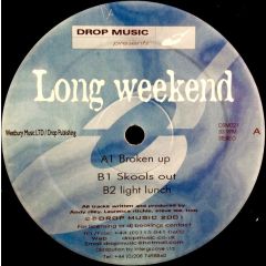Long Weekend - Long Weekend - Broken Up - Drop Music