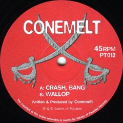 Conemelt - Conemelt - Crash, Bang / Wallop - Sabres Of Paradise