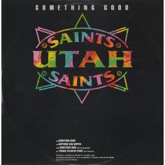 Utah Saints - Utah Saints - Something Good - Ffrr