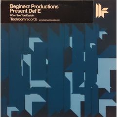 Beginerz Prod. Pres. Def E - Beginerz Prod. Pres. Def E - i Can See You Dancin - Toolroom