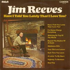 Jim Reeves - Jim Reeves - Have I Told You Lately That I Love You? - Rca Camden