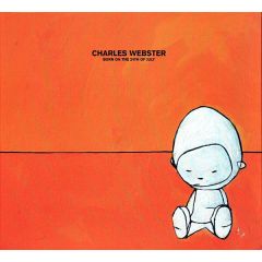Charles Webster - Charles Webster - Born On The 24th Of July - Peacefrog Records