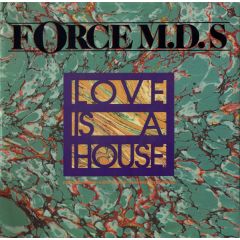 Force M.D.S - Force M.D.S - Love Is A House - WEA