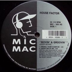 House Factor - House Factor - Movin & Groovin - Mic Mac