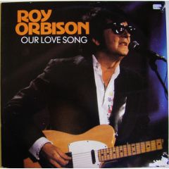Roy Orbison - Roy Orbison - Our Love Song - Monument