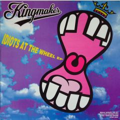 Kingmaker - Kingmaker - Idiots At The Wheel EP - Chrysalis