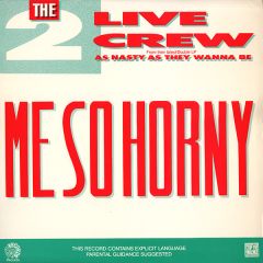 2 Live Crew - Me So Horny - Luke Skywalker