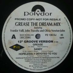 Frankie Valli , John Travolta And Olivia Newton-John - Frankie Valli , John Travolta And Olivia Newton-John - Grease The Dream Mix - PWL Records