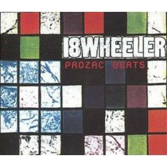 18 Wheeler - 18 Wheeler - Prozac Beats - Creation