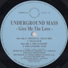 Underground Mass - Underground Mass - Give Me The Love - Azuli Records