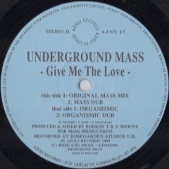 Underground Mass - Underground Mass - Give Me The Love - Azuli Records