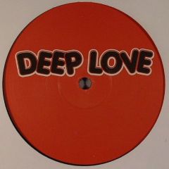 Deep Love - Deep Love - Deep Love - Not On Label (Hoxton Whores)