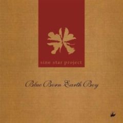 Sine Star Project - Sine Star Project - Blue Born Earth Boy - One Little Indian