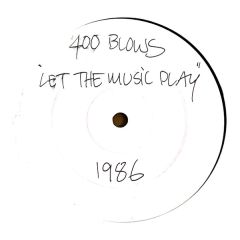 400 Blows - 400 Blows - Let The Music Play - Illuminated Records