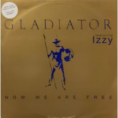 Gladiator Feat. Izzy - Gladiator Feat. Izzy - Now We Are Free - Evolve Records