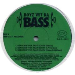 Boyz Wit Da Bass - Boyz Wit Da Bass - Searchin For That Booty - Ocy Records