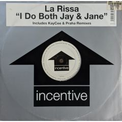 La Rissa - La Rissa - I Do Both Jay And Jane (Remixes) - Incentive