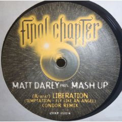 Matt Darey's Mash Up - Matt Darey's Mash Up - Liberation (Remix) - Final Chapter