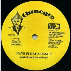 Daddy Screw & Super Beagle / Super Beagle & Cuban Stepper - Daddy Screw & Super Beagle / Super Beagle & Cuban Stepper - Have Fi Get A Dance / Feel Like Dancing - Chinegro