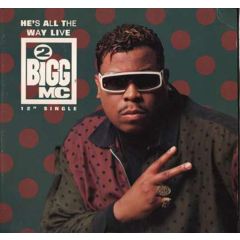 2 Bigg MC - 2 Bigg MC - He's All The Way Live - Crush Music