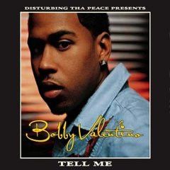 Bobby - Bobby - Tell Me - Disturbing Tha Peace