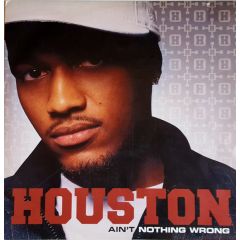 Houston - Houston - Ain't Nothing Wrong - Capitol