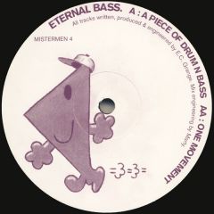 Eternal Bass - Eternal Bass - A Piece Of Drum N Bass / One Movement - Mistermen