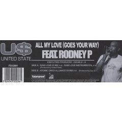United State Ft Rodney P - United State Ft Rodney P - All My Love (Goes Your Way) - Futureproof
