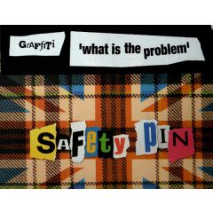 Grafiti - Grafiti - What Is The Problem - Safety Pin
