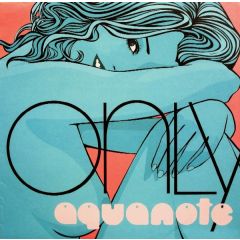 Aquanote - Aquanote - Only - Naked Music 