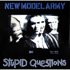 New Model Army - New Model Army - Stupid Questions - EMI