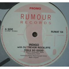 Indigo With Trevor Rockliffe - Indigo With Trevor Rockliffe - Feels So Good - Rumour Records