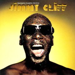 Jimmy Cliff - Jimmy Cliff - Fantastic Plastic People - Artist Network 1