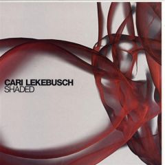 Cari Lekebusch - Cari Lekebusch - Shaded - Truesoul