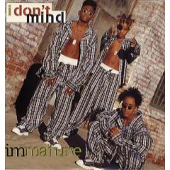 Immature - Immature - I Don't Mind - MCA