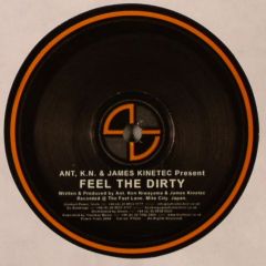 Ant, Kn & James Kinetic - Ant, Kn & James Kinetic - Feel The Dirty - Power Tools