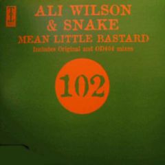 Ali Wilson & Snake - Ali Wilson & Snake - Mean Little Bastard - Tripoli Trax