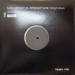 Luca Cassani Vs Simpson Tune - Luca Cassani Vs Simpson Tune - Bring It Down - Vendetta