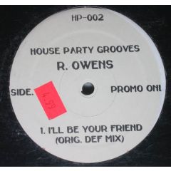 Robert Owens - Robert Owens - I'Ll Be Your Friend - House Party