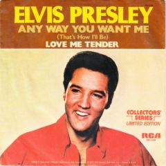Elvis Presley - Elvis Presley - Any Way You Want Me (That's How I'll Be) / Love Me Tender - RCA