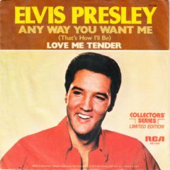Elvis Presley - Elvis Presley - Any Way You Want Me (That's How I'll Be) / Love Me Tender - RCA