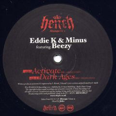 Eddie K & Minus Featuring Beezy - Eddie K & Minus Featuring Beezy - Activate / Dark Ages - H.E.N.C.H Recordings