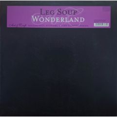 Leg Soup - Leg Soup - Wonderland (Remixes) - Art & Craft
