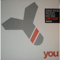 Robbie Rivera Presents Juiceman - Robbie Rivera Presents Juiceman - I Can't Sleep - YOU